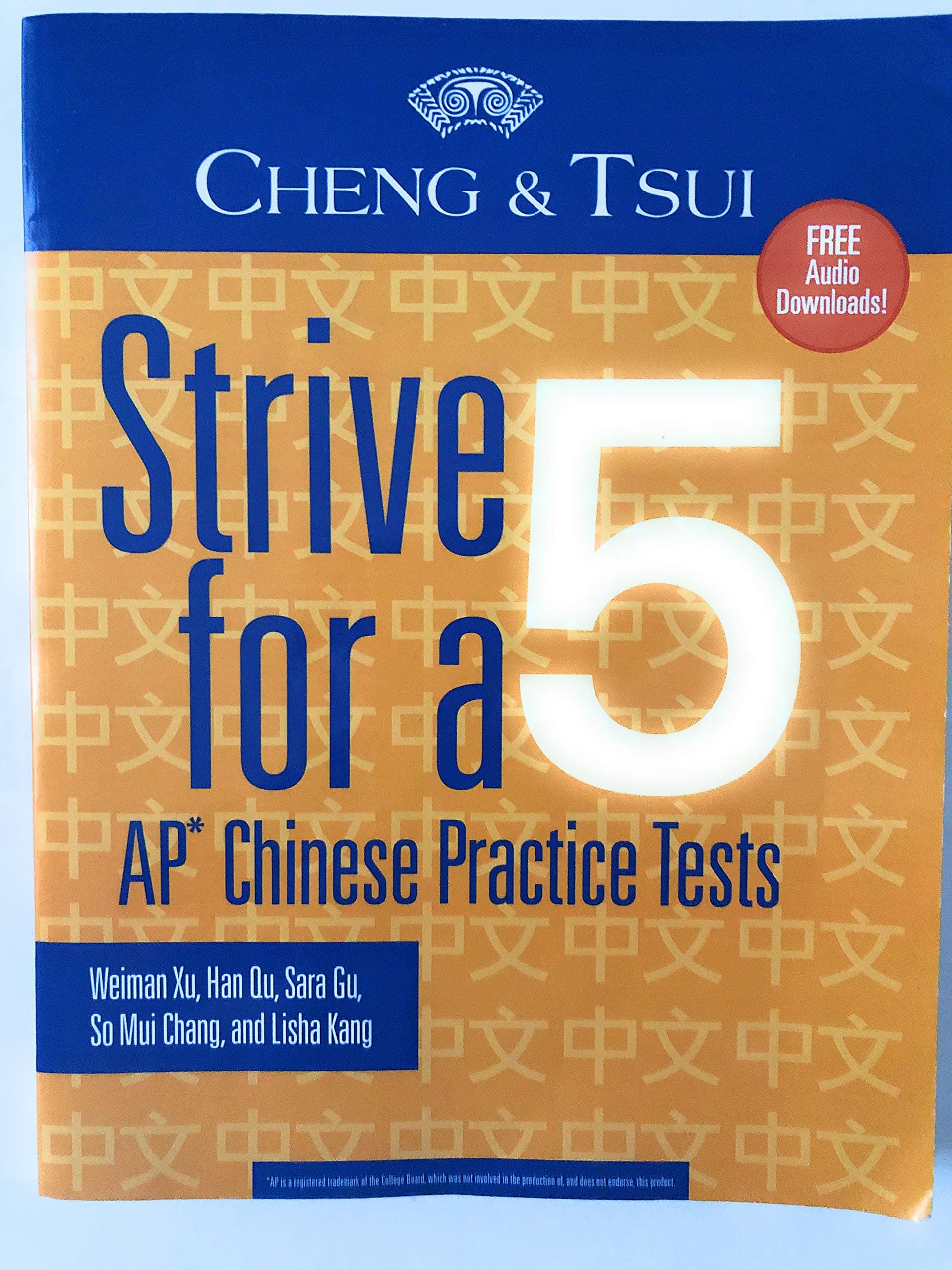 Strive For a 5: AP Chinese Practice Tests (Cheng & Tsui Ap Preparation Series) (English and Chinese Edition)