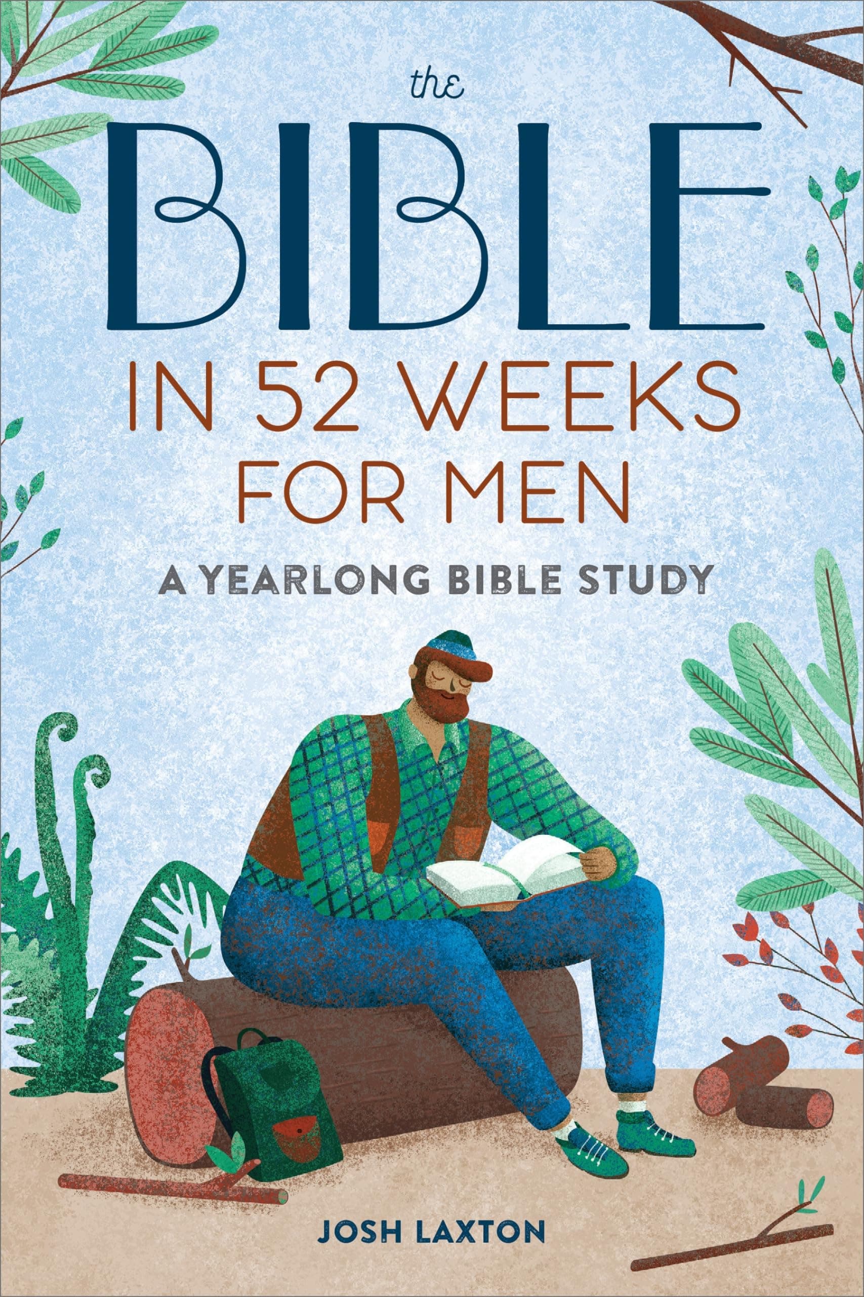 - The Bible in 52 Weeks for Men: A Yearlong Bible Study