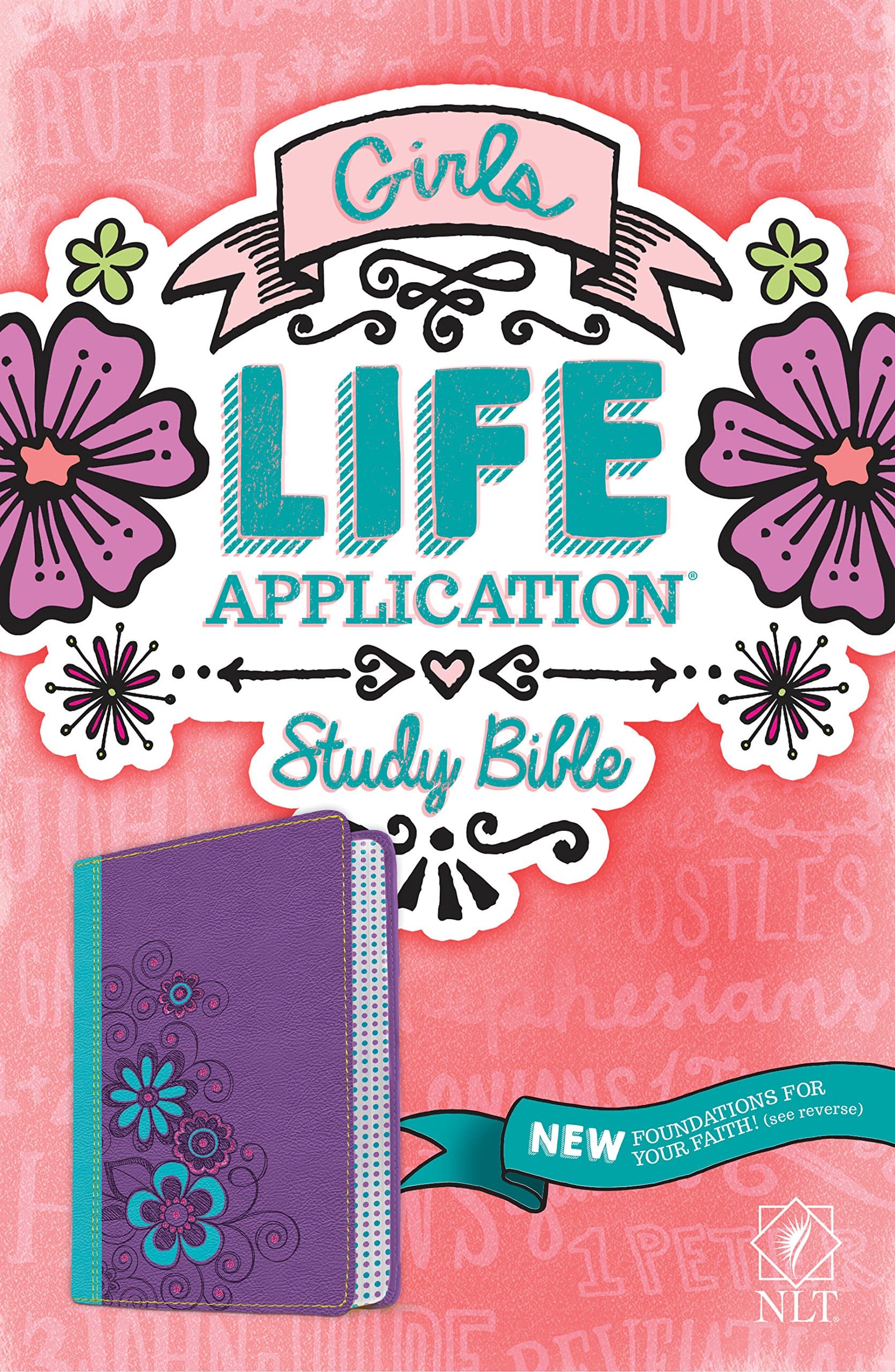 Girls Life Application Study Bible: New Living Translation, Purple / Teal Flower, Leatherlike Imitation Leather – 1 July 2016