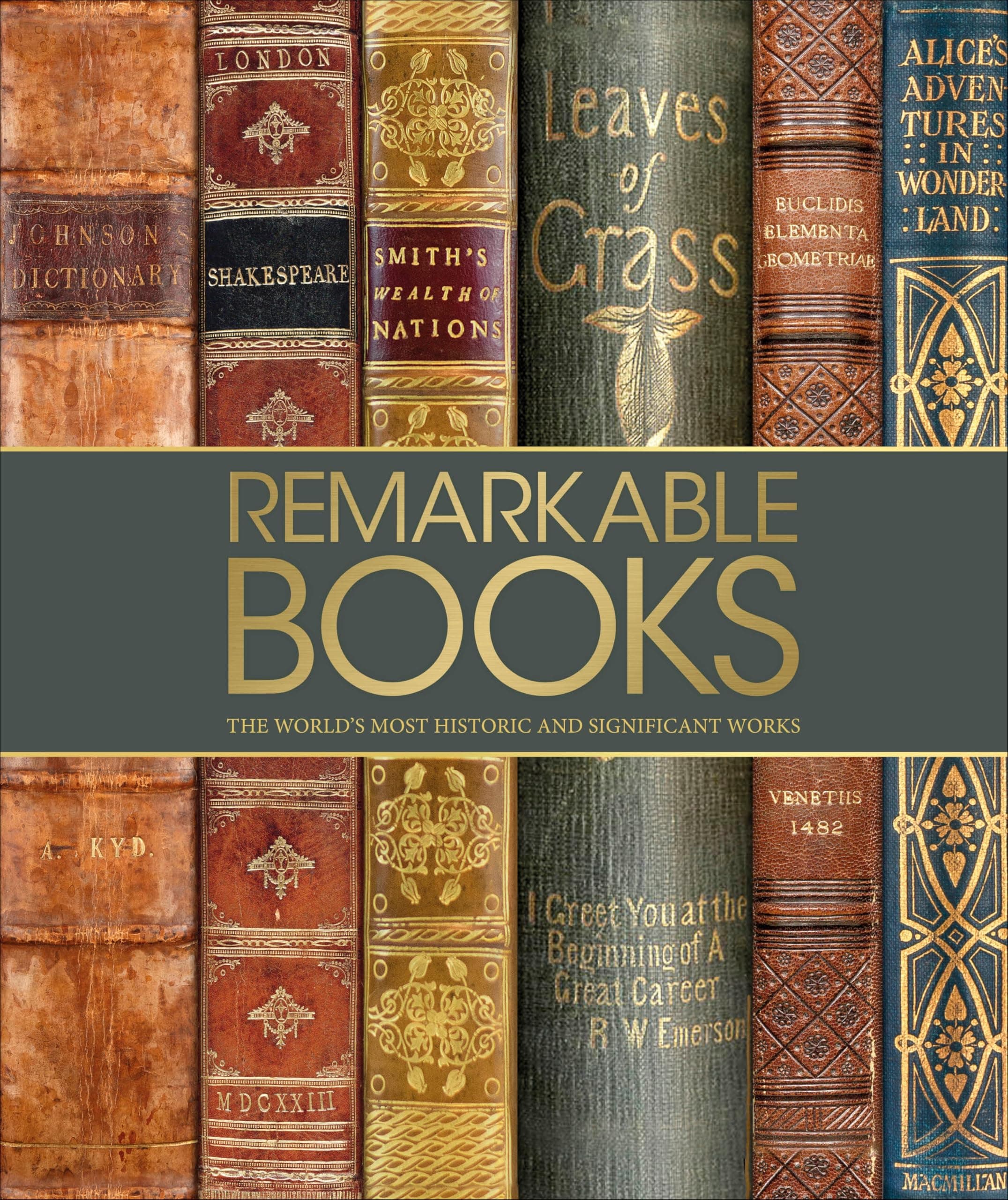 Remarkable Books: The World's Most Historic and Significant Works (DK History Changers)