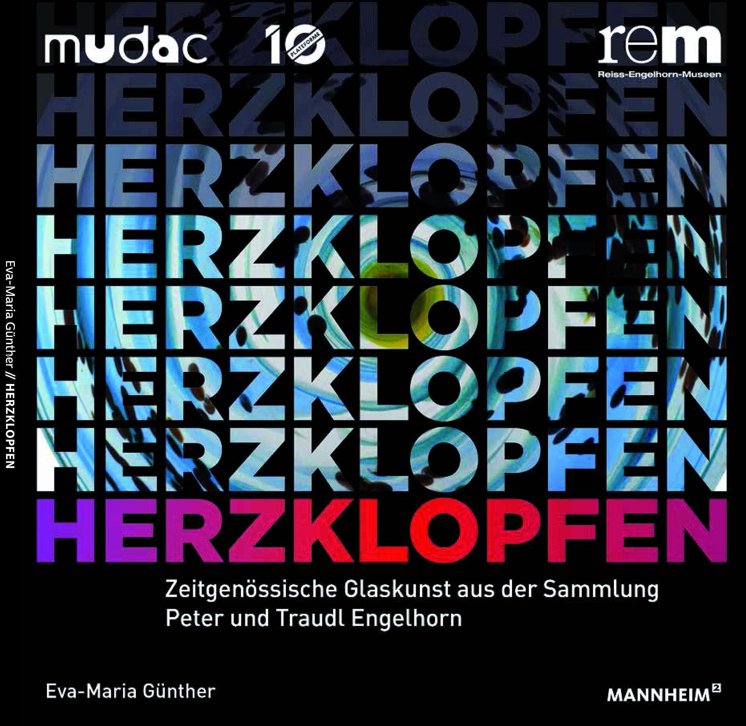 Herzklopfen: Zeitgenössische Glaskunst aus der Sammlung Peter und Traudl Engelhorn