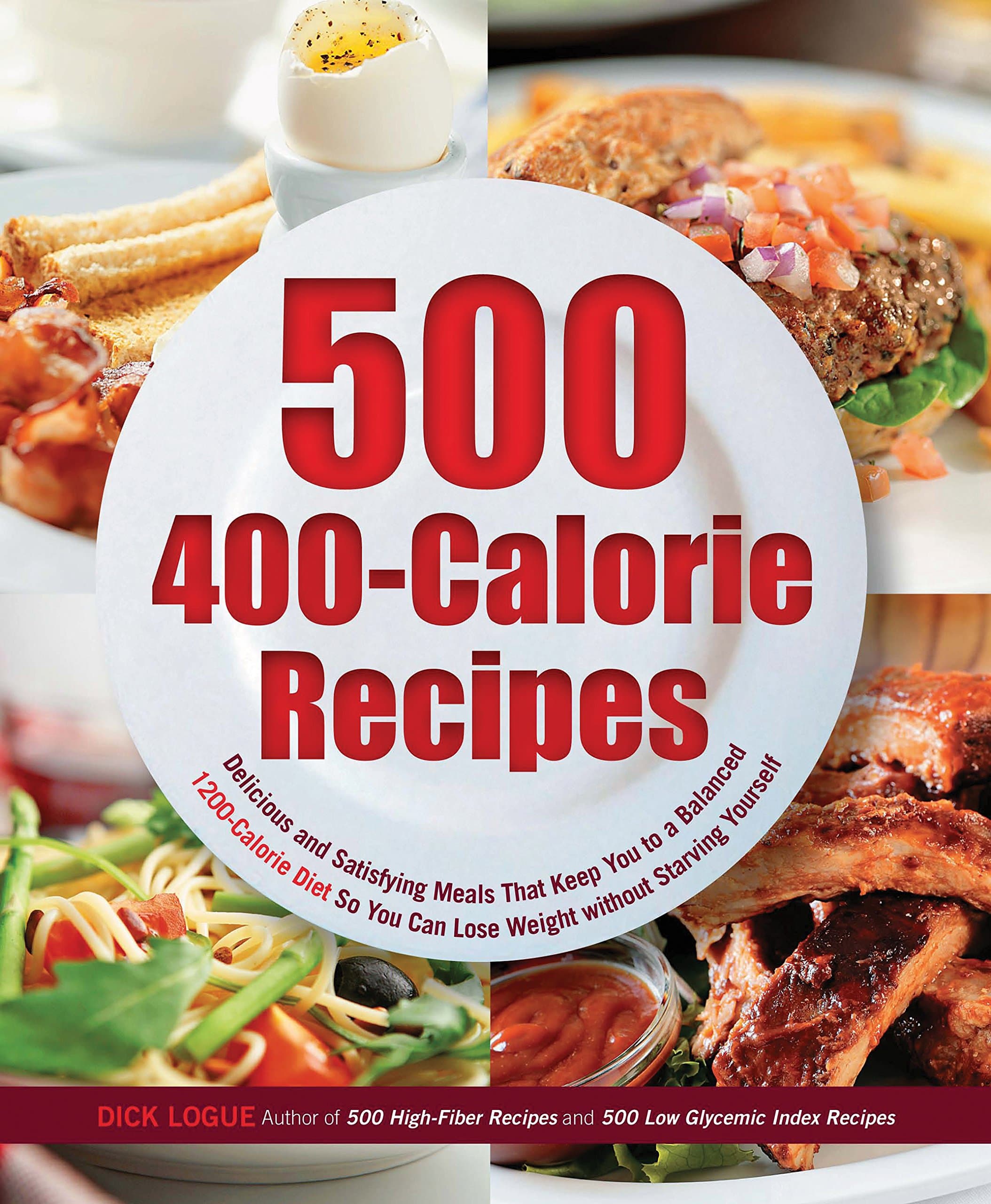 500 400-Calorie Recipes: Delicious and Satisfying Meals That Keep You to a Balanced 1200-Calorie Diet So You Can Lose Weight without Starving Yourself Paperback – June 1, 2011