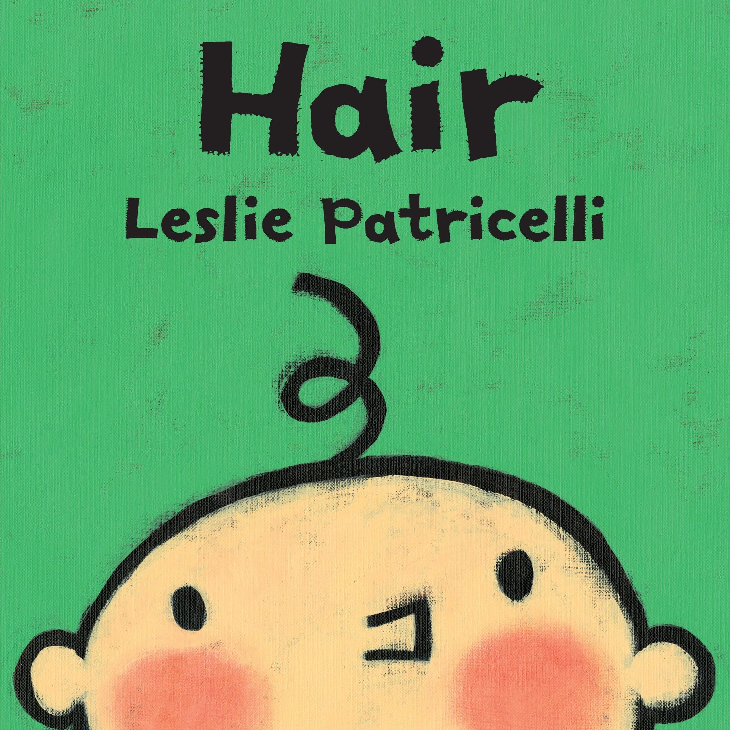 Hair: (A Gentle First Haircut Story About Visiting the Barber for Babies and Toddlers) (Leslie Patricelli Board Books)
