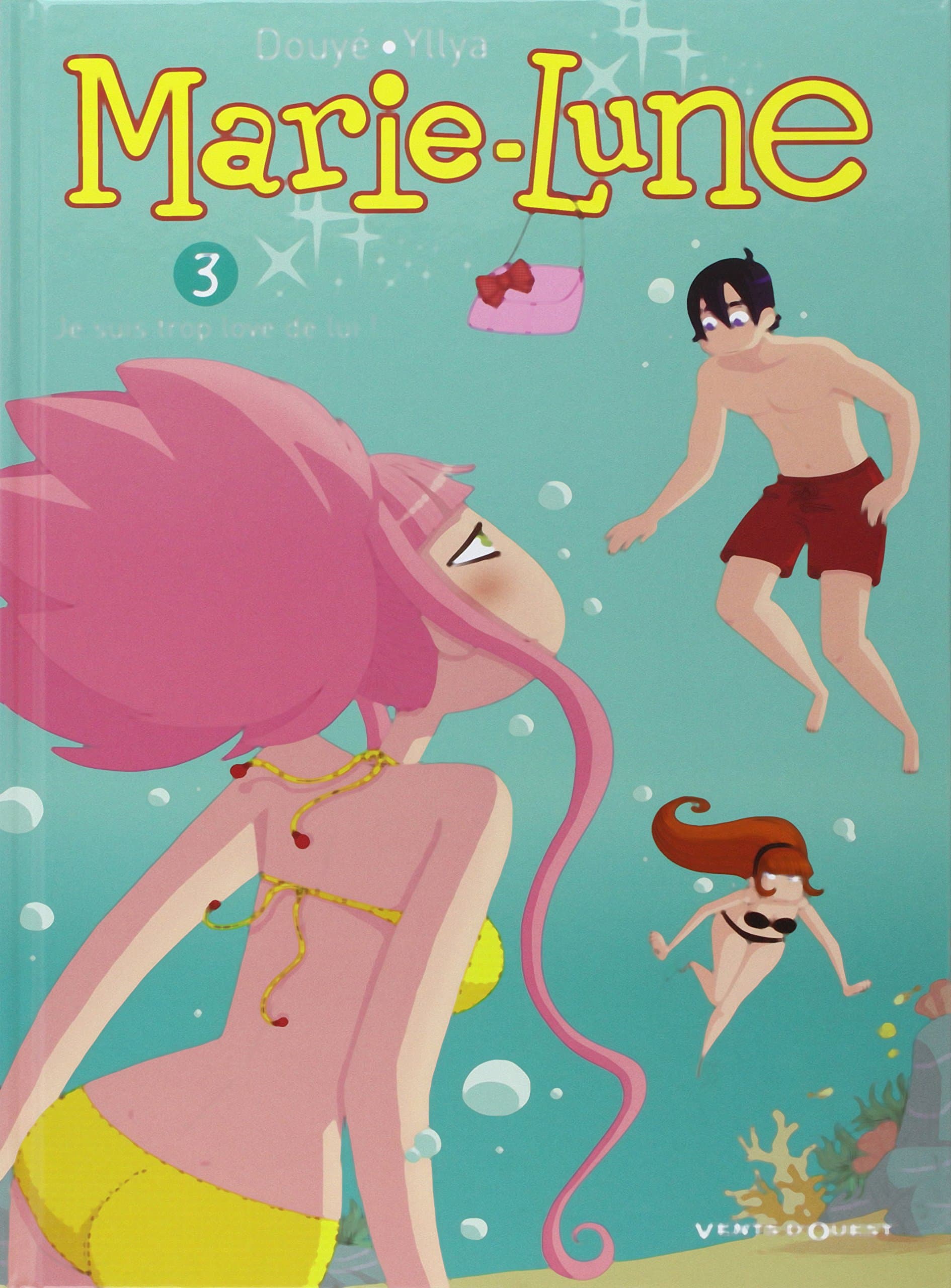 VENTS D'OUEST Marie Lune - Tome 03: Je suis trop love de lui !