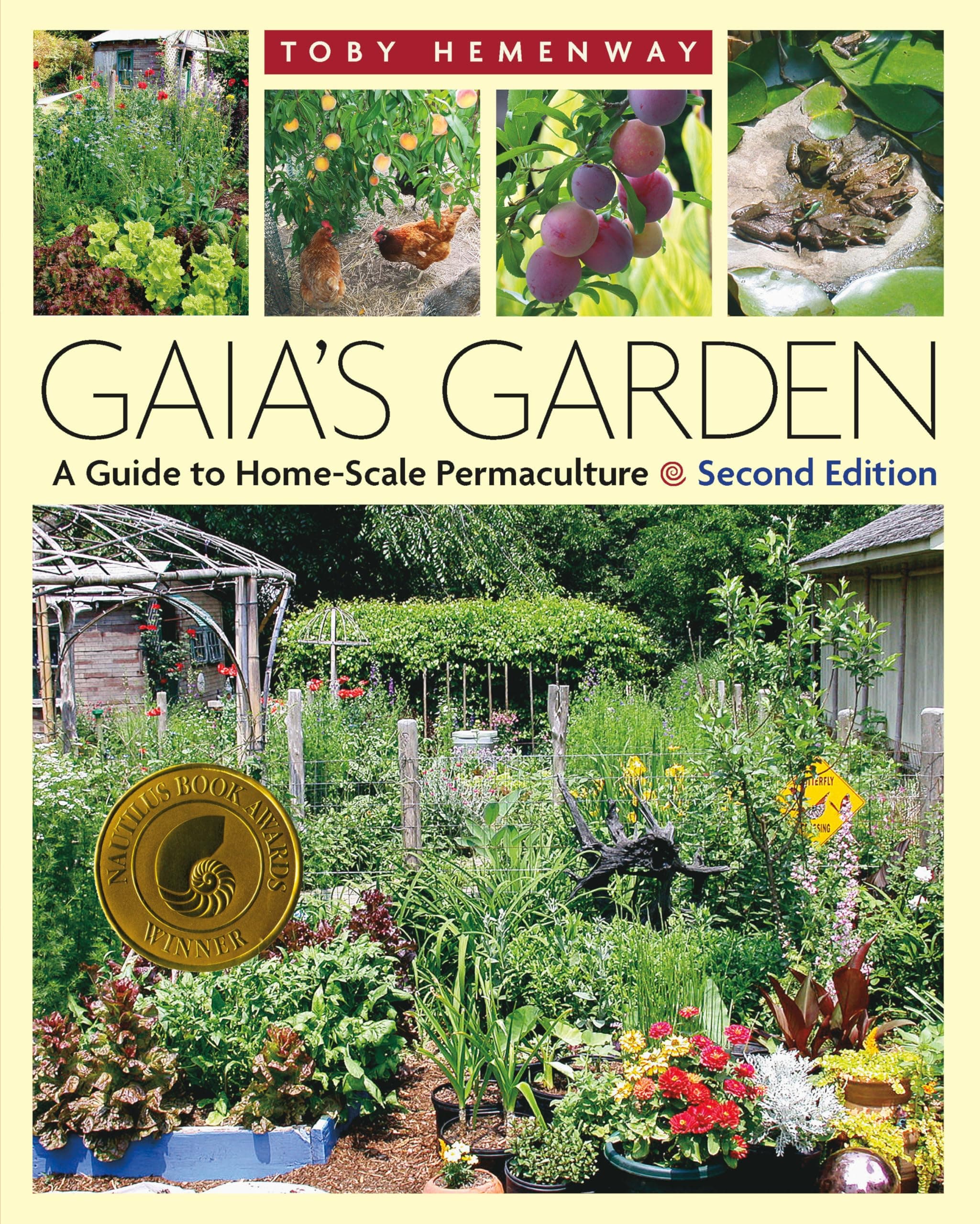 Gaia's Garden: A Guide to Home-Scale Permaculture, 2nd Edition