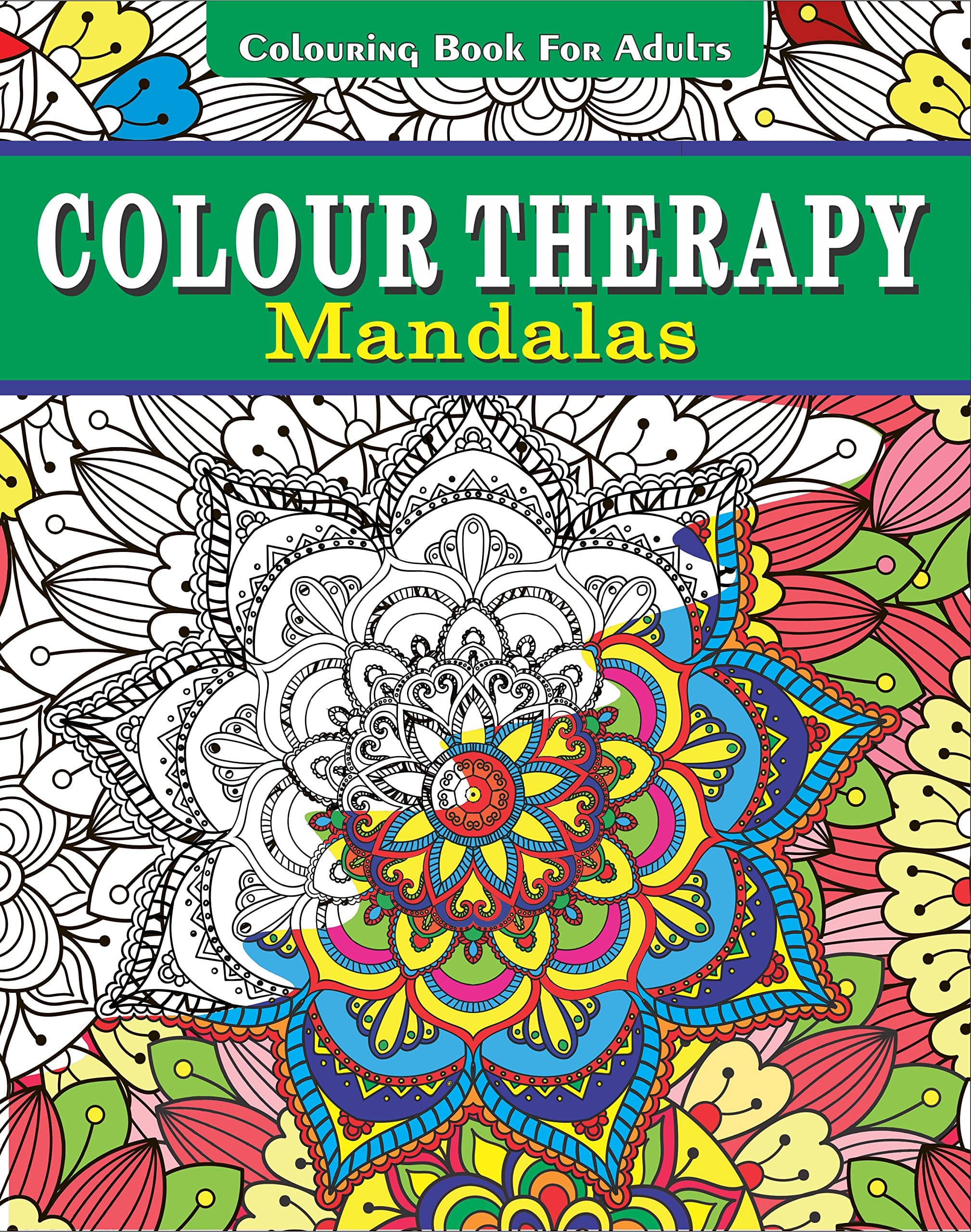Colour Therapy - Colouring book for adults - Mandalas