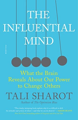 The Influential Mind: What the Brain Reveals About Our Power to Change Others