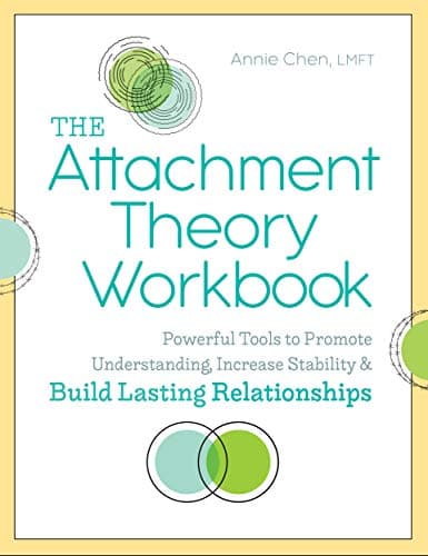 The Attachment Theory Workbook: Powerful Tools to Promote Understanding, Increase Stability, and Build Lasting Relationships Kindle Edition