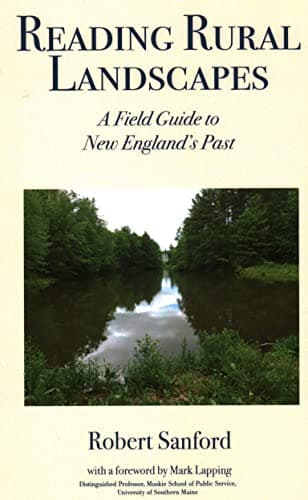 Reading Rural Landscapes: A Field Guide to New England's Past Paperback – July 30, 2015