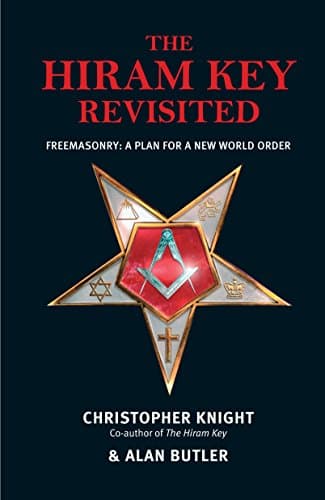 The Hiram Key Revisited: Freemasonry: A Plan For a New World Order Kindle Edition