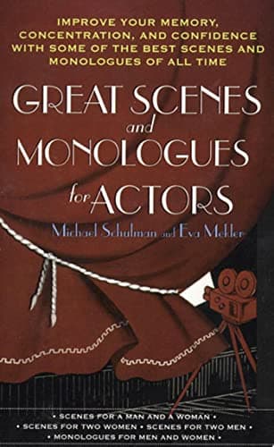 Great Scenes and Monologues for Actors: Improve Your Memory, Concentration & Confidence with Some of the Best Scenes and Monologues of All Time Mass Market Paperback – September 15, 1998