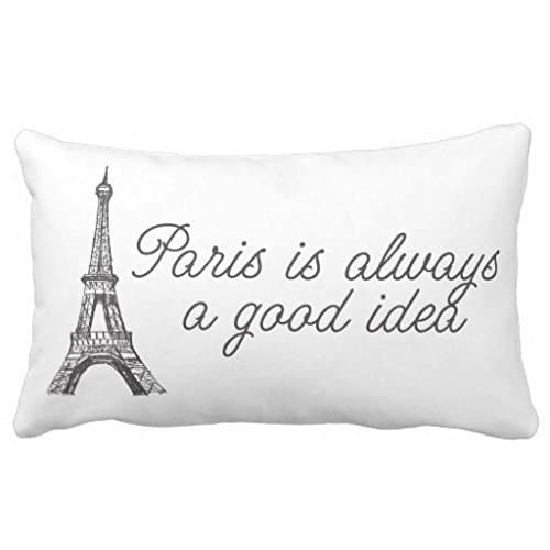 20" x 12" Paris Is Always A Good Idea Pillow Cases Cushion Covers