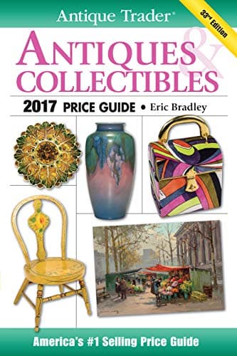 Antique Trader Antiques & Collectibles Price Guide 2017 Paperback – September 12, 2016