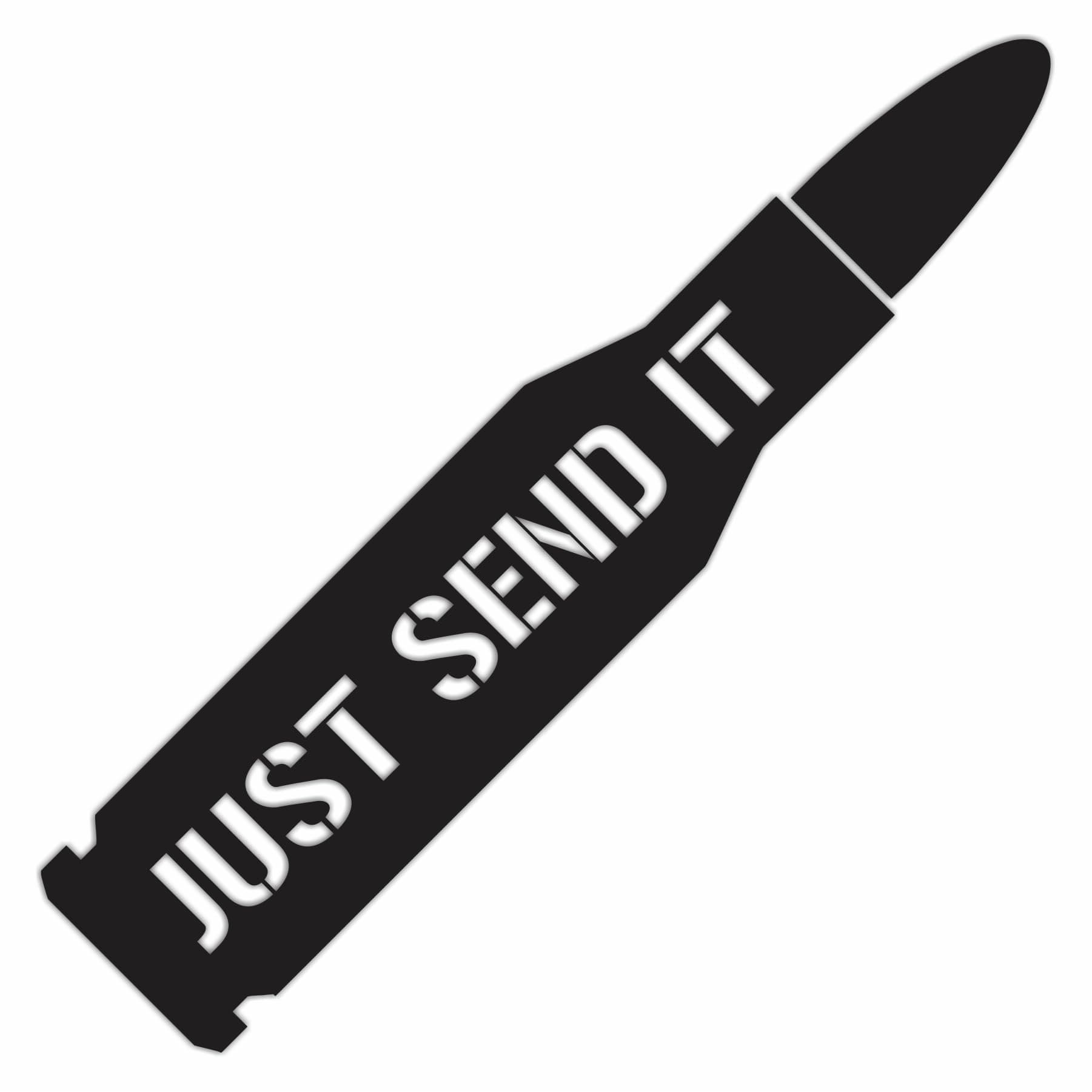 Just Send It Bullet Funny Bumper Sticker Vinyl Decal Super Twin Car Truck SUV Window Sticker 5.56