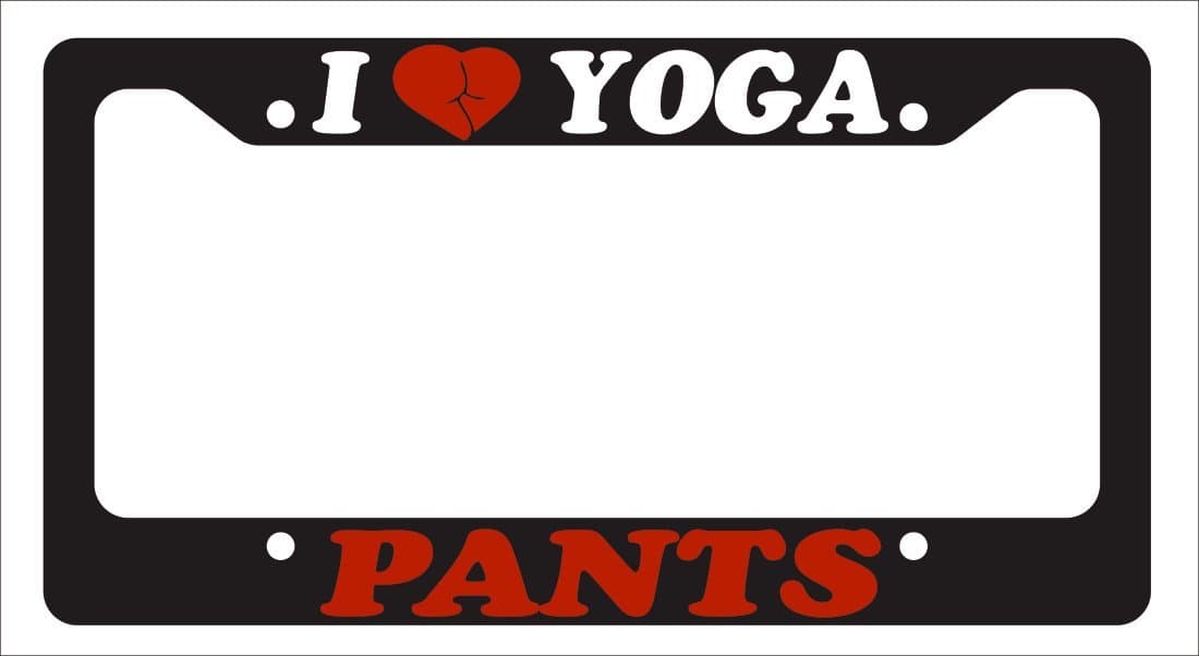 I Love Yoga Pants JDM Funny Car License Plate Frame Drift