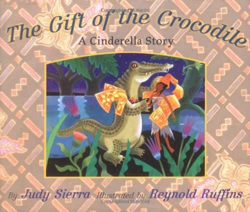 The Gift of the Crocodile: A Cinderella Story Hardcover – Picture Book, November 1, 2000