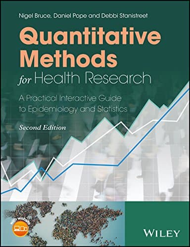 Quantitative Methods for Health Research: A Practical Interactive Guide to Epidemiology and Statistics