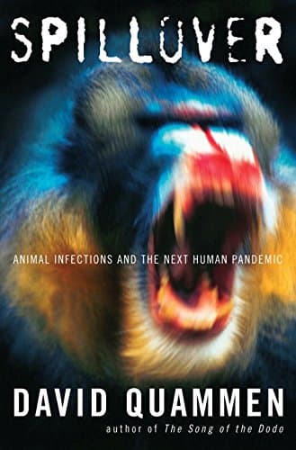 Spillover: Animal Infections and the Next Human Pandemic Hardcover – October 1, 2012