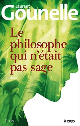 Le philosophe qui n'était pas sage (French Edition) Kindle Edition