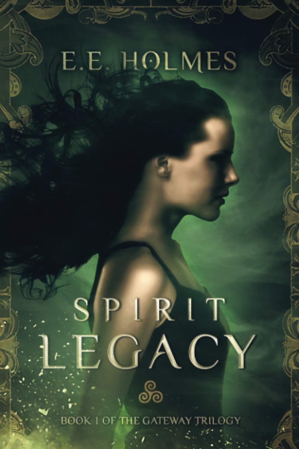 Spirit Legacy: Book 1 of the Gateway Trilogy Paperback – June 29, 2013