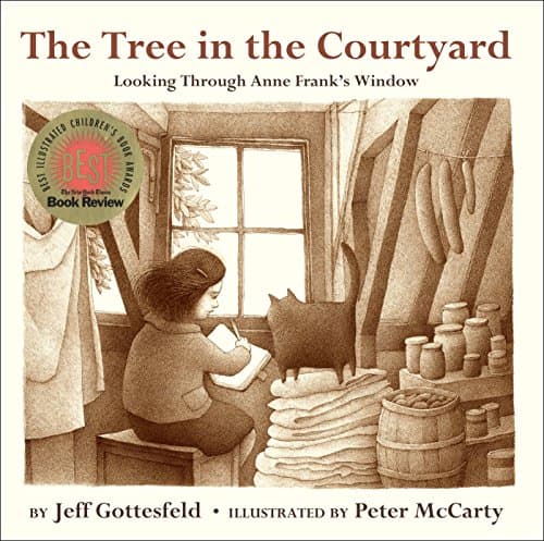 The Tree in the Courtyard: Looking Through Anne Frank's Window Hardcover – Picture Book, March 8, 2016