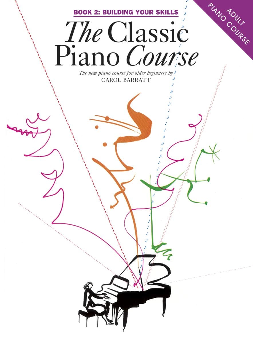 The Classic Piano Course - Building Your Skills Book 2 for Beginner and Early Intermediate Pianists | Progressive Piano Method with Technique Training, Music Theory and Performance Development