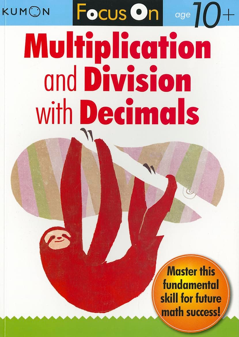 Kumon Publishing North America Focus On Multiplication And Division With Decimals
