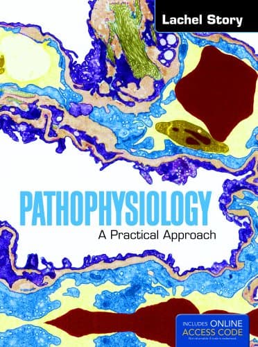 Pathophysiology: A Practical Approach 1st Edition