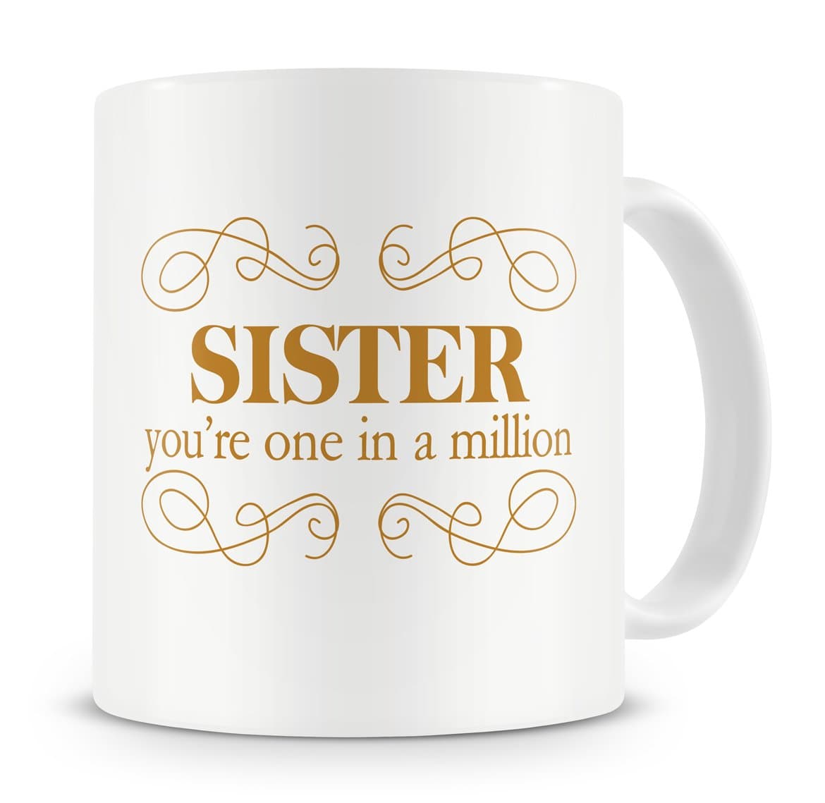 "Sister, You're One In A Million" Sister Mug - Birthday Mug Gift / Present For Big Or Small / Little Sister - 20th/30th/40th/50th/60th/70th/80th - Coffee/ Tea Mug For Home or Work/Office (Gold)