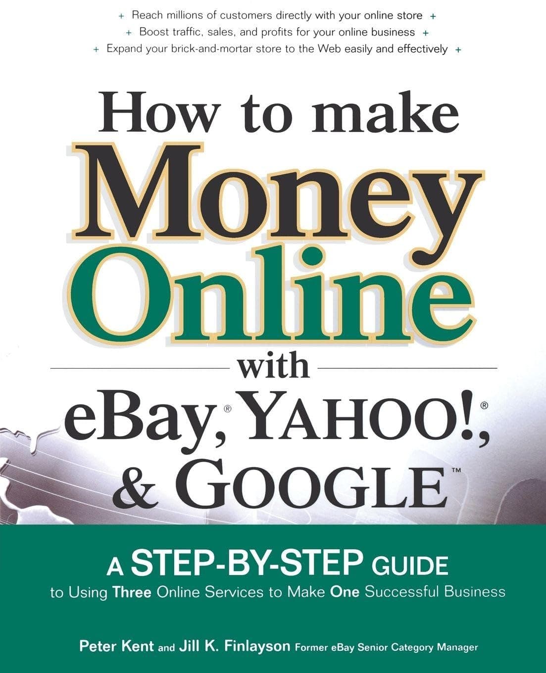 How to Make Money Online with eBay, Yahoo!, and Google