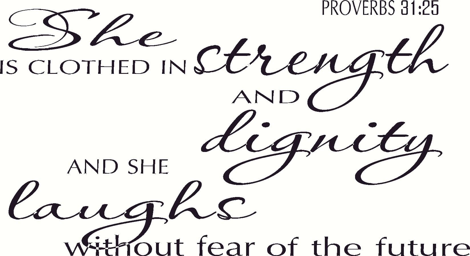 Scripture Wall Art Proverbs 31:25 Bible Verse Vinyl Wall Decals, Quotes, Stickers (VH)