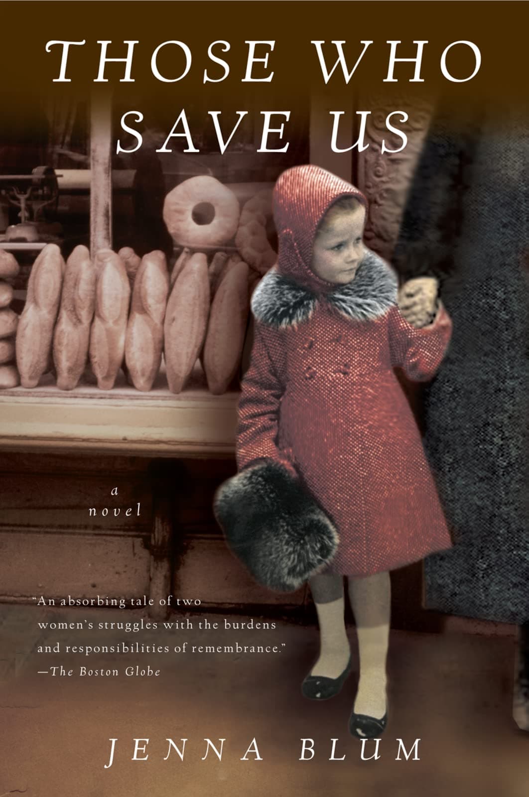Those Who Save Us: A Bestselling Saga of Mothers and Daughters, Inherited Guilt, and Survival in WWII Germany