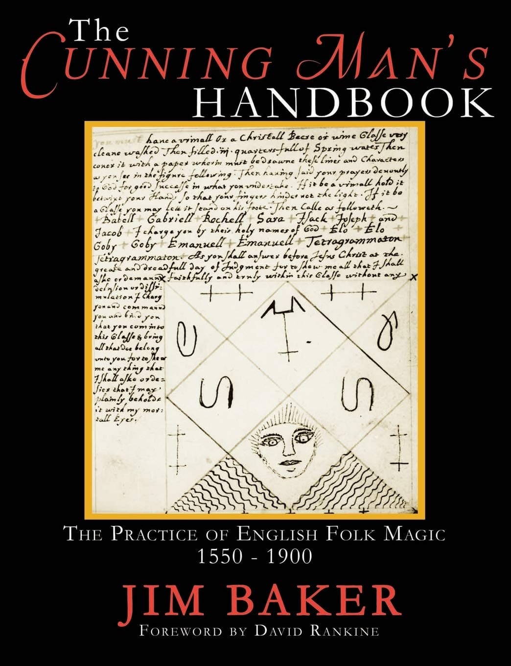 The Cunning Man's Handbook: The Practice of English Folk Magic 1550-1900 Paperback – 21 Jun. 2014