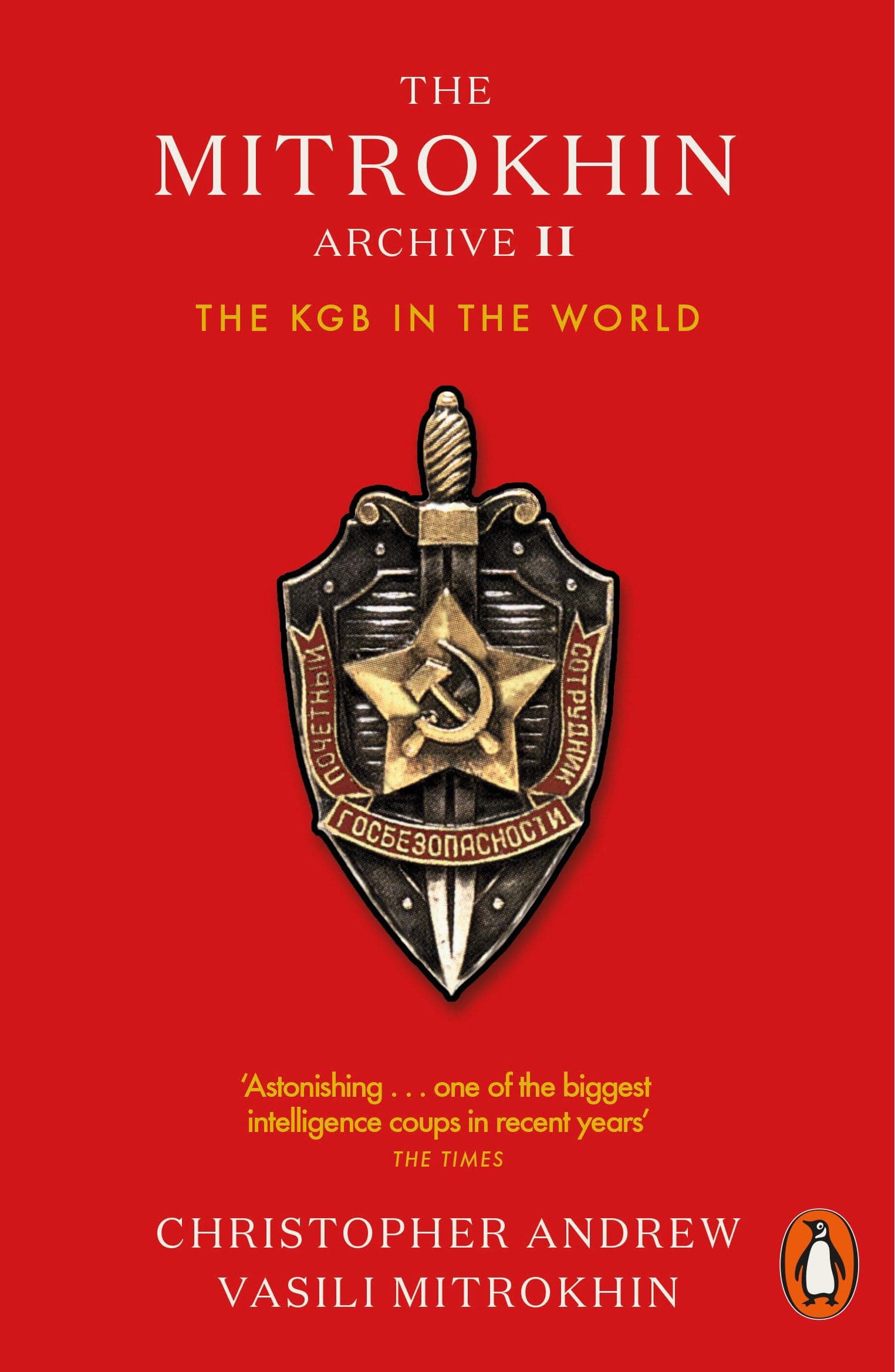 The Mitrokhin Archive II: The KGB in the World
