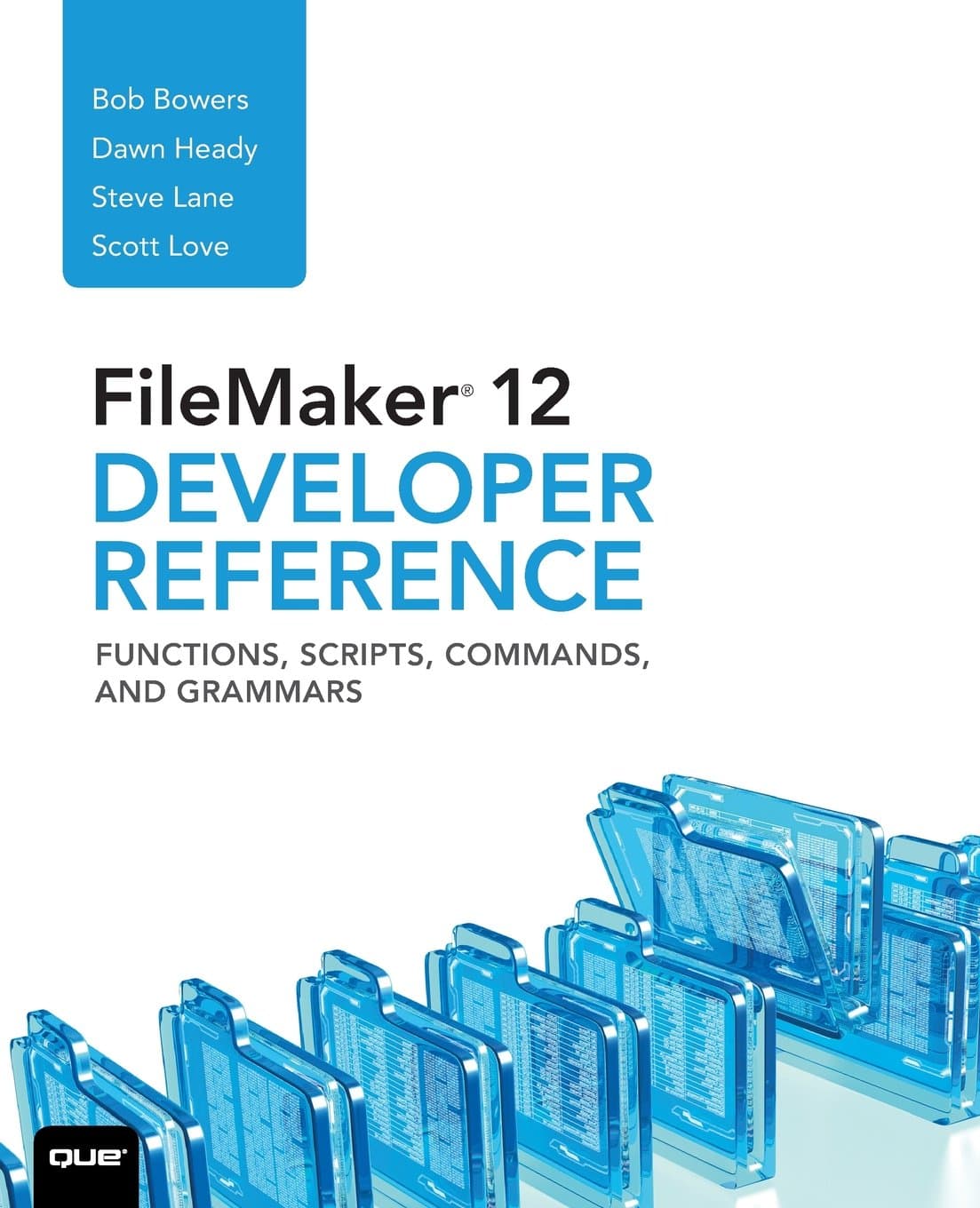 Filemaker 12 Developers Reference: Functions, Scripts, Commands, and Grammars F First Paperback Edition Used