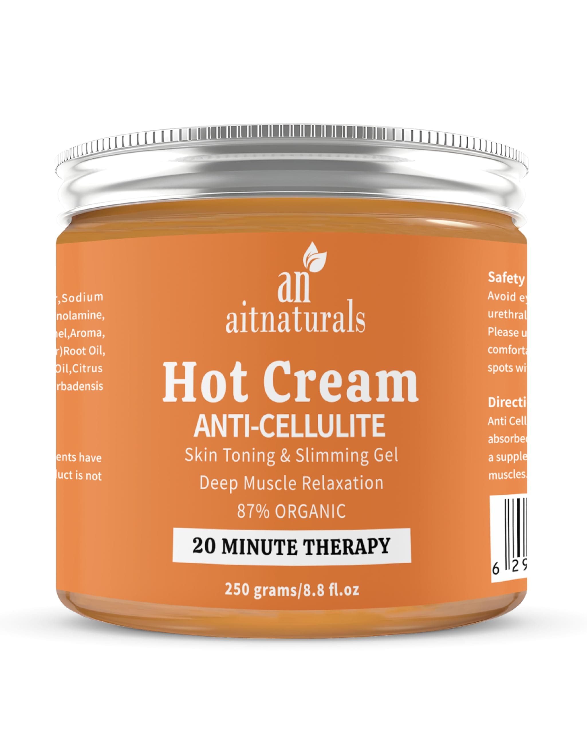 Aitnaturals Hot Cream 250g | Anti-Cellulite, Skin Toning, Body Slimming Firming Gel | 87% Organic Formula | Deep Muscle Relaxation & 20-Minutes Fat Burning Therapy | Enhances Firmness & Contours
