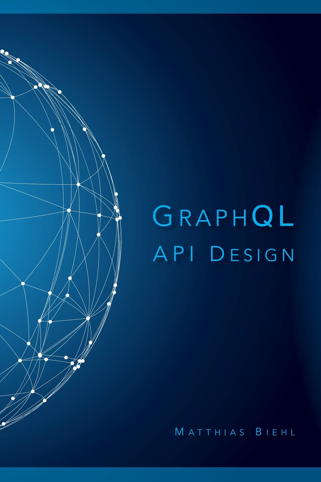 GraphQL API Design (API-University Series Book 5)