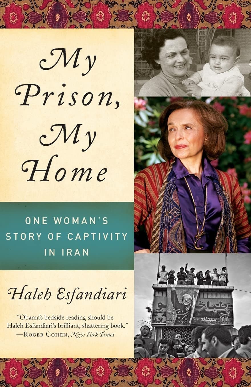 My Prison, My Home: One Woman's Story of Captivity in Iran Paperback – October 5, 2010