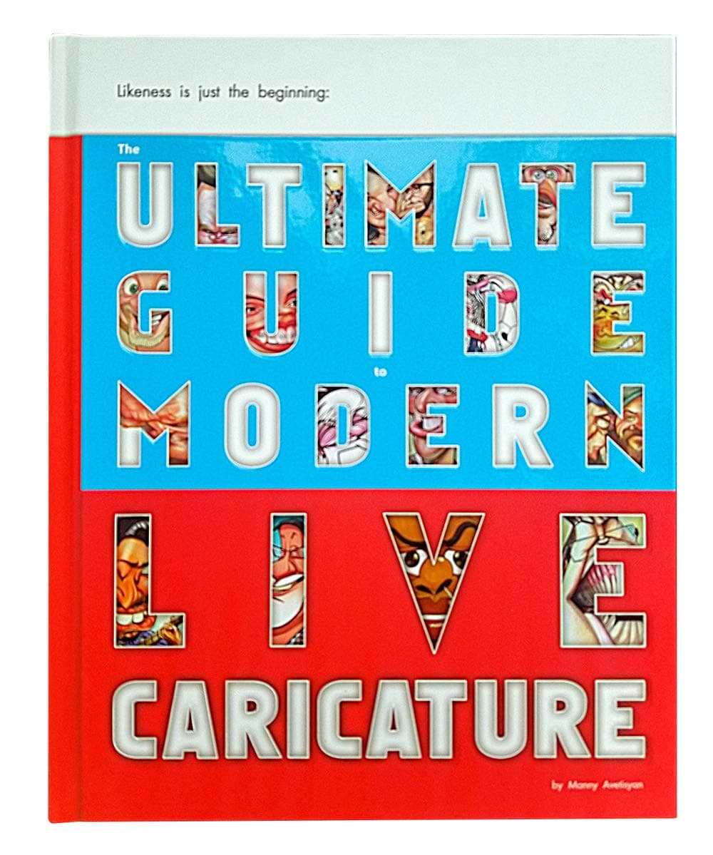 Likeness is just the beginning: The Ultimate Guide to Modern Live Caricature Hardcover – November 1, 2018
