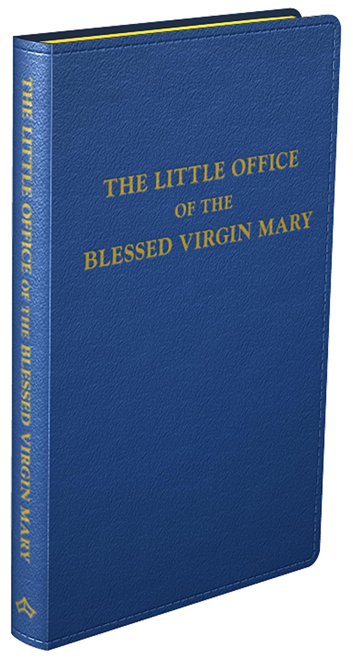 The Little Office of the Blessed Virgin Mary (English and Latin Edition) Leather Bound – October 1, 2014