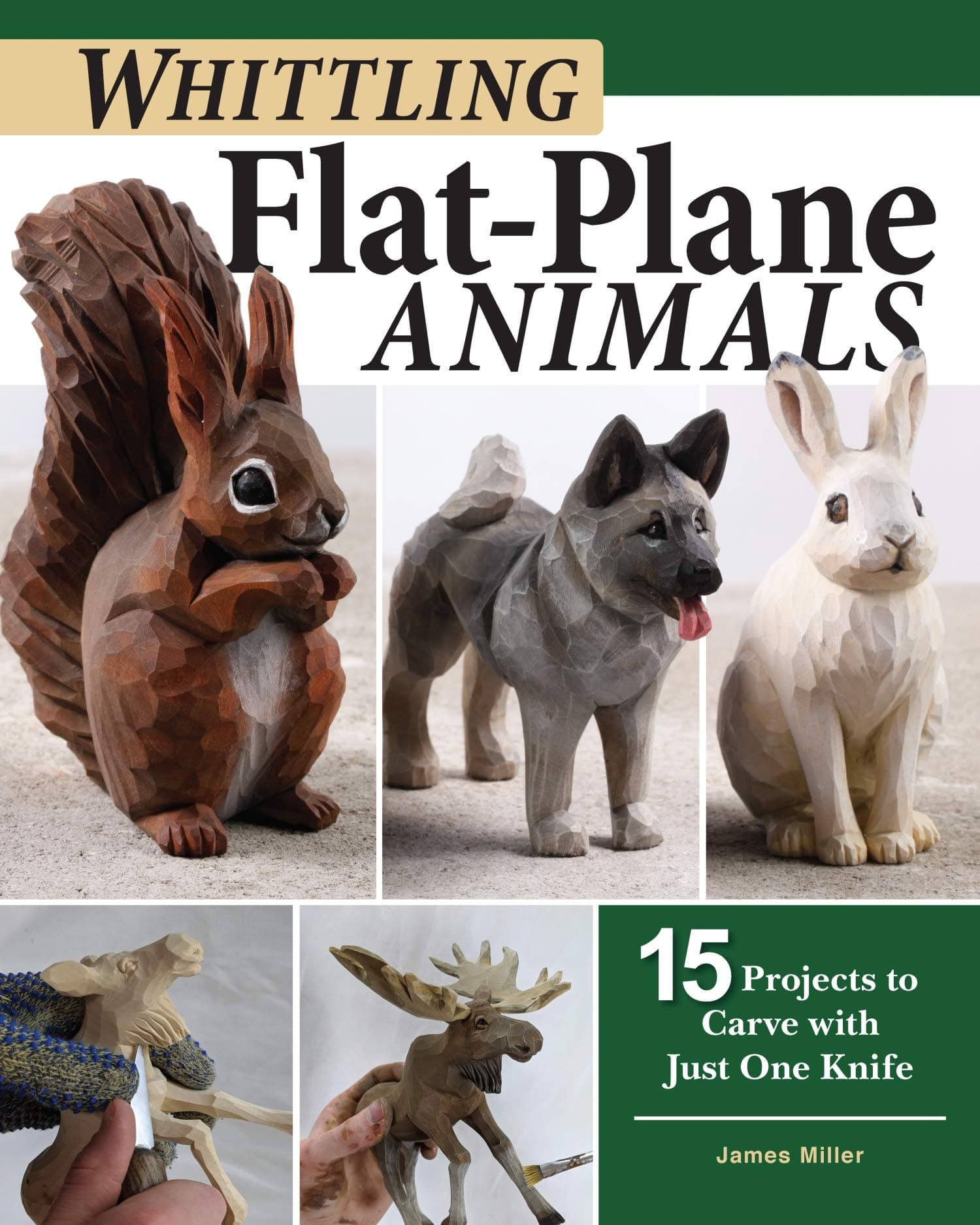 Whittling Flat-Plane Animals: 15 Projects to Carve with Just One Knife (Fox Chapel Publishing) Easy Scandinavian Woodcarving Patterns for Beginners - Reindeer, Bears, Ravens, Hares, and More