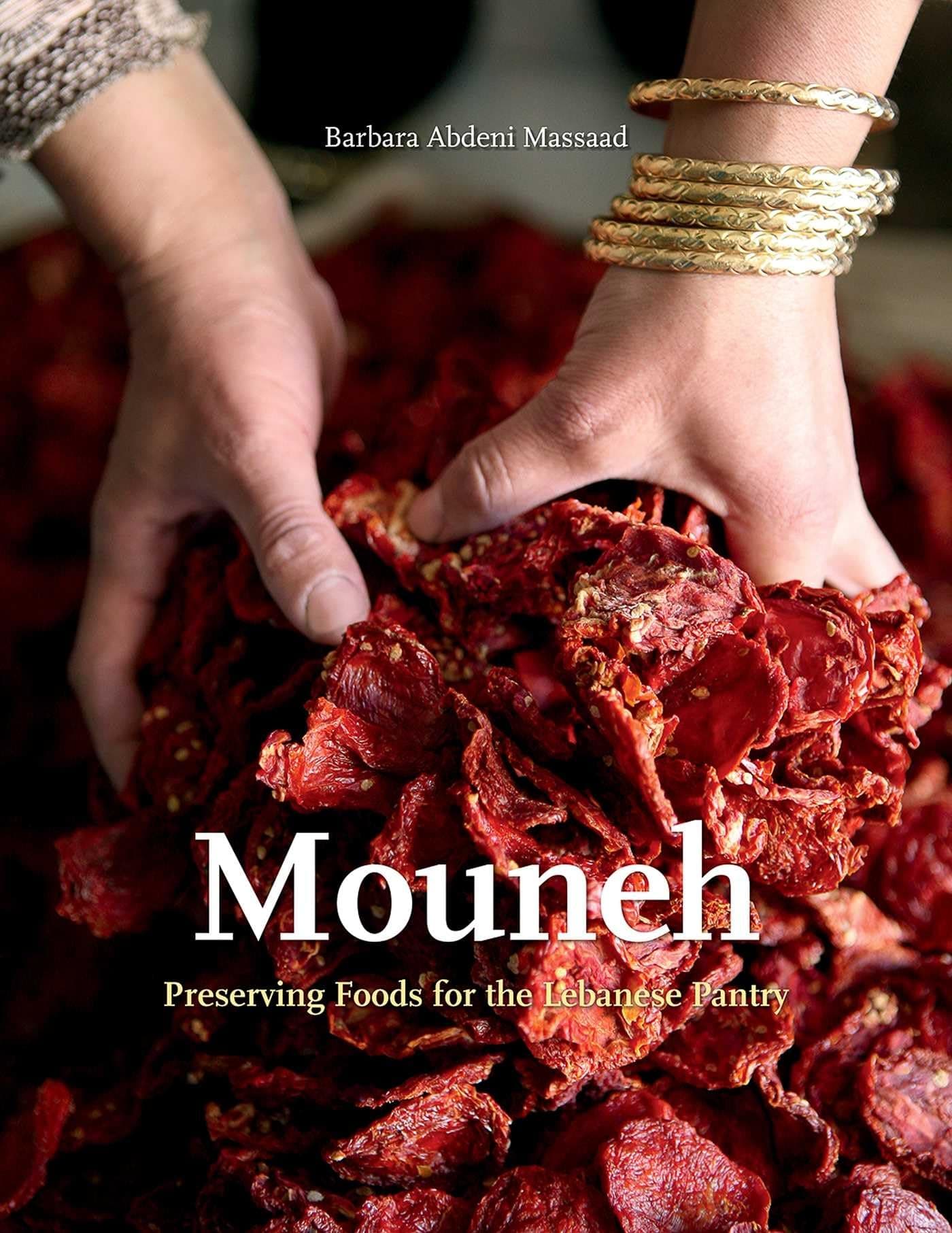 Mouneh: Preserving Foods for the Lebanese Pantry Hardcover – Illustrated, 25 April 2019