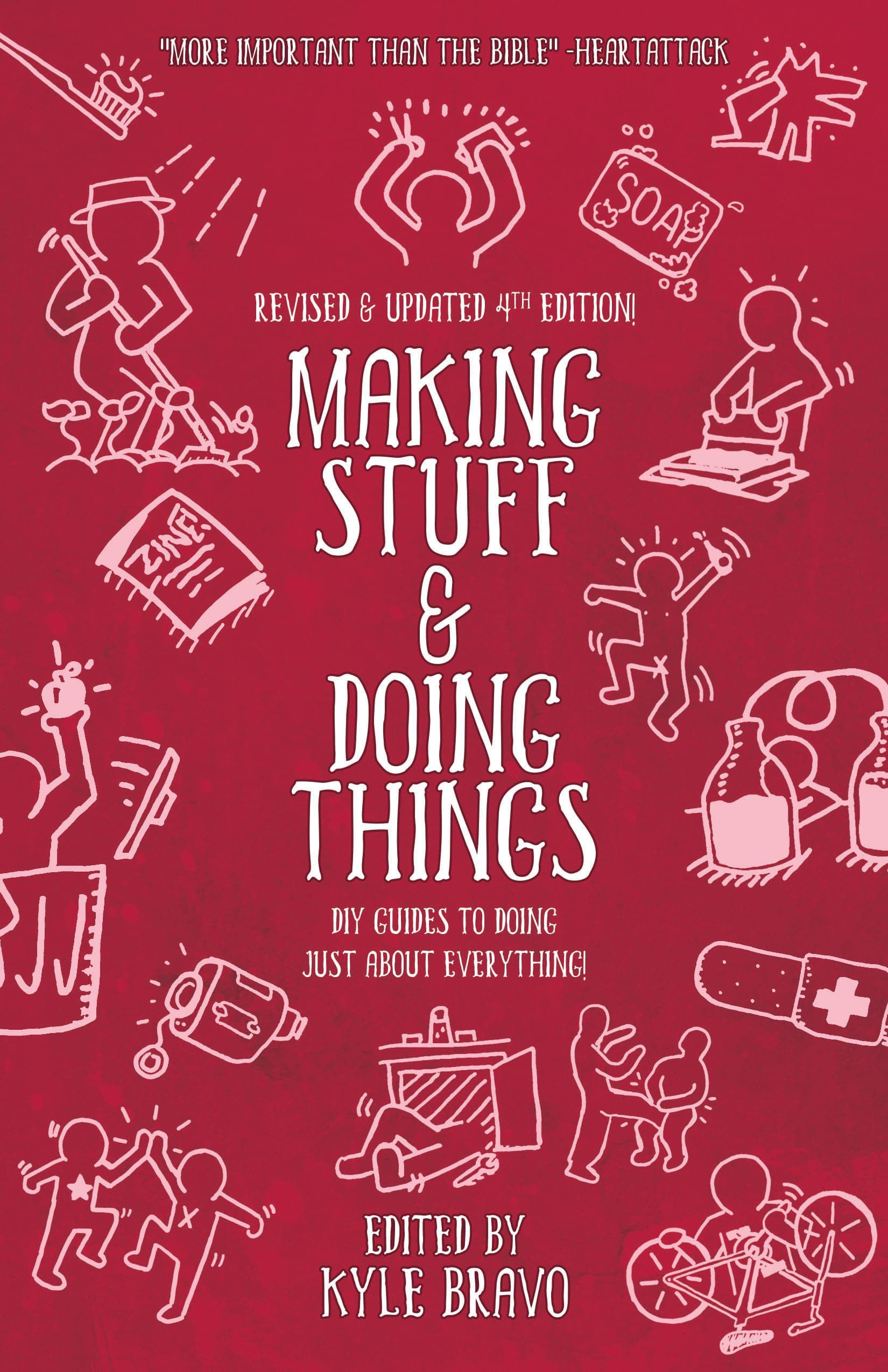 Making Stuff and Doing Things: DIY Guides to Just about Everything (Good Life)
