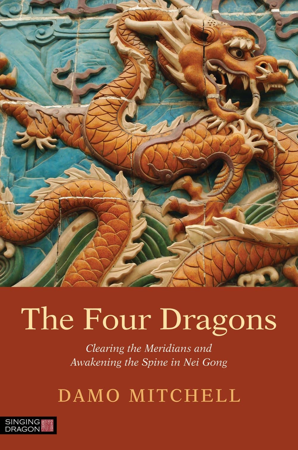 The Four Dragons: Clearing the Meridians and Awakening the Spine in Nei Gong (Daoist Nei Gong) Illustrated Edition, Kindle Edition