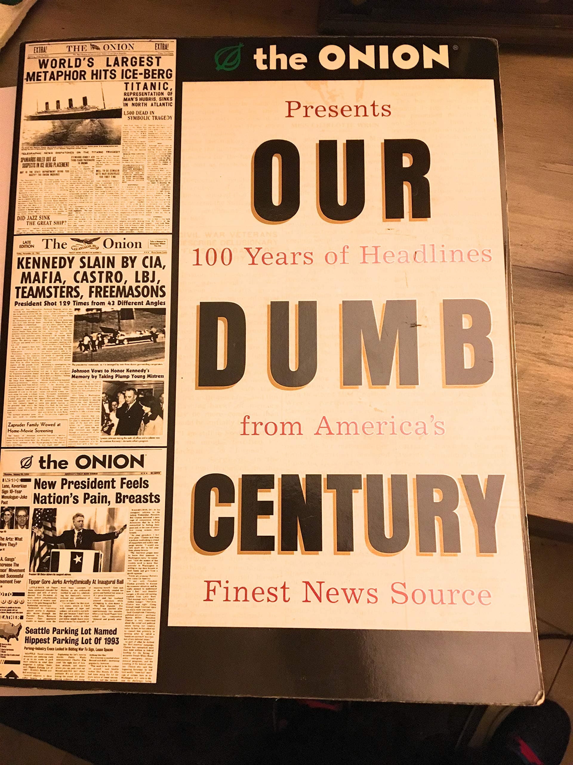 Our Dumb Century: The Onion Presents 100 Years of Headlines from America's Finest News Source Paperback – March 23, 1999