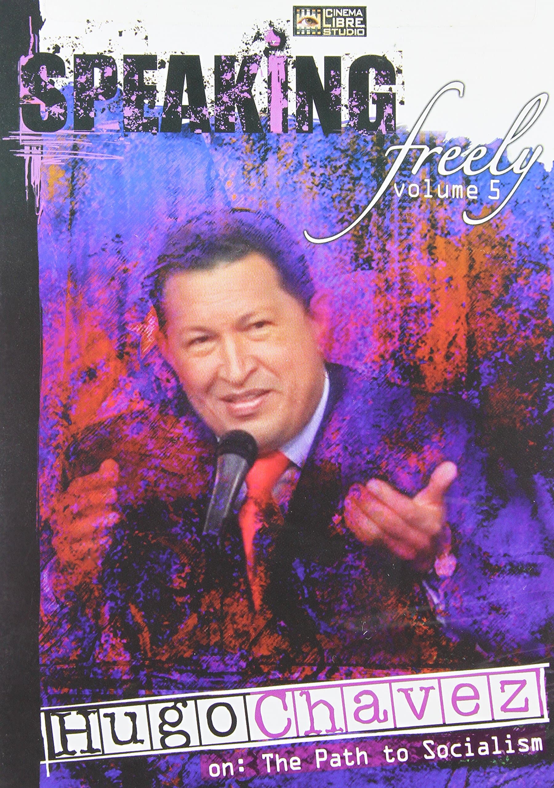 Speaking Freely 5: Hugo Chavez